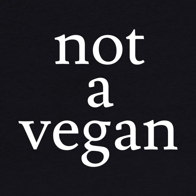 not a vegan by Jaffe World